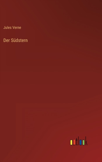 Der Sudstern by Jules Verne - Hardback