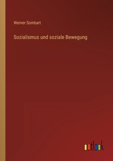Sozialismus und soziale Bewegung by Werner Sombart - Paperback
