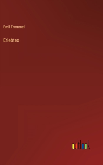 Erlebtes by Emil Frommel - Hardback