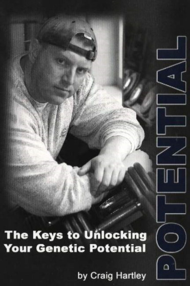 Potential : The Keys to Unlocking Your Genetic Potential by Craig Hartley - Paperback
