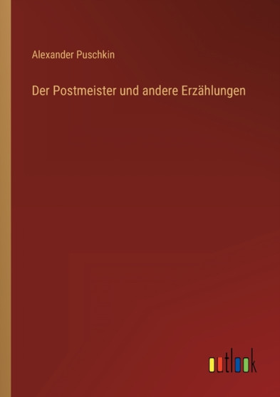 Der Postmeister und andere Erzahlungen by Alexander Puschkin - Paperback