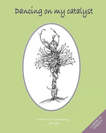 Dancing on my catalyst by J R-Yeo - Paperback