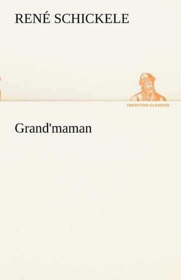 Grand'maman by Ren Schickele - Paperback