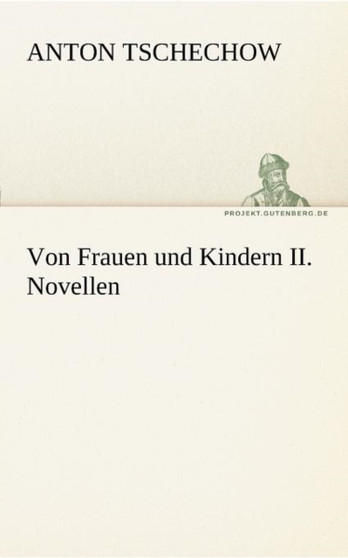 Von Frauen Und Kindern II. Novellen by Anton Tschechow - Paperback