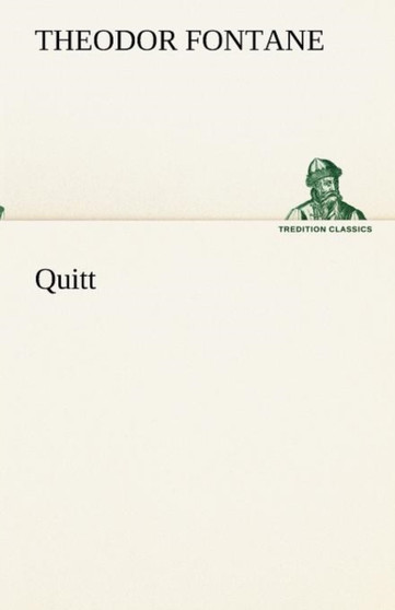 Quitt by Theodor Fontane - Paperback