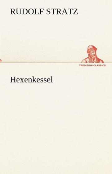 Hexenkessel by Rudolf Stratz - Paperback