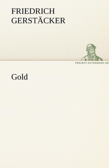 Gold by Friedrich Gerst Cker - Paperback