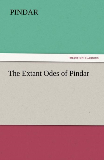 The Extant Odes of Pindar by Pindar - Paperback