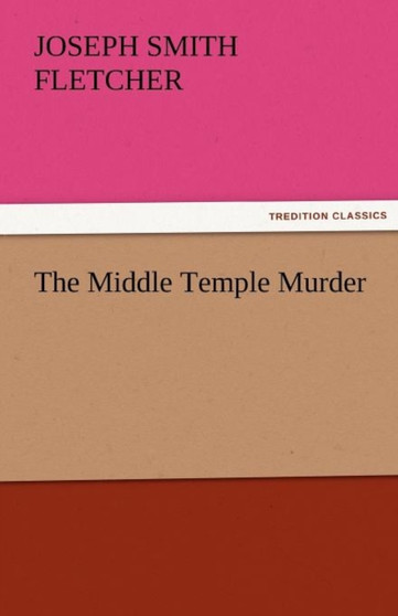 The Middle Temple Murder by Joseph Smith Fletcher - Paperback