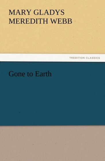 Gone to Earth by Mary Gladys Meredith Webb - Paperback