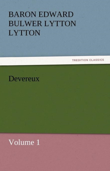 Devereux by Baron Edward Bulwer Lytton Lytton - Paperback
