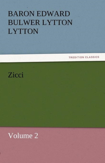 Zicci by Baron Edward Bulwer Lytton Lytton - Paperback