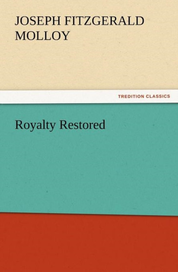 Royalty Restored by Joseph Fitzgerald Molloy - Paperback