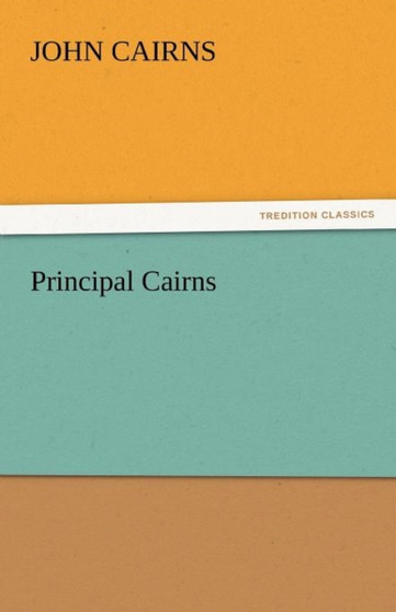 Principal Cairns by John Jr Cairns - Paperback