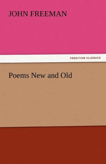 Poems New and Old by Professor of Psychology John Freeman - Paperback Poems New and Old by Professor of Psychology John Freeman - Paperback