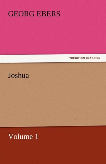 Joshua - Volume 1 by Georg Ebers - Paperback