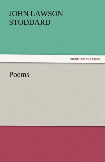 Poems by John Lawson Stoddard - Paperback