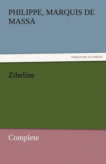Zibeline - Complete by Philippe Marquis De Massa - Paperback