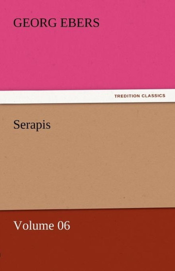 Serapis - Volume 06 by Georg Ebers - Paperback