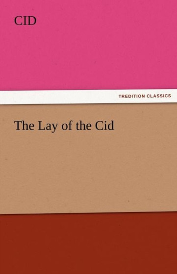 The Lay of the Cid by Cid - Paperback