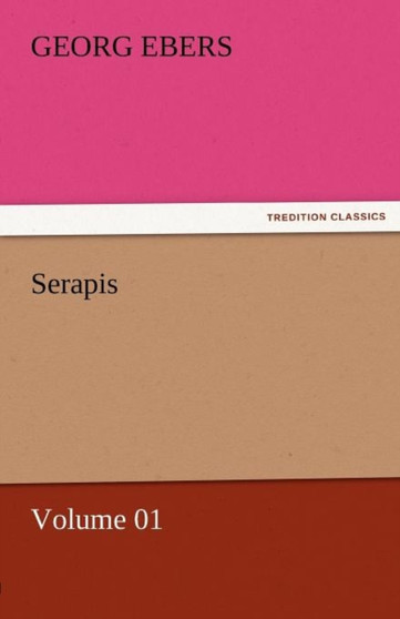 Serapis - Volume 01 by Georg Ebers - Paperback