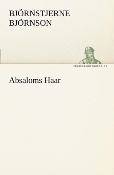 Absaloms Haar by Bj Rnstjerne Bj Rnson - Paperback