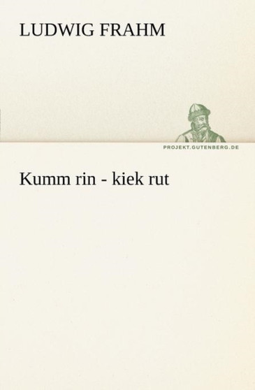 Kumm Rin - Kiek Rut by Ludwig Frahm - Paperback