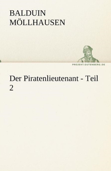 Der Piratenlieutenant - Teil 2 by Balduin M Llhausen - Paperback