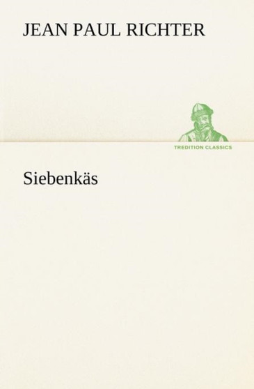 Siebenkas by Jean Paul Richter - Paperback