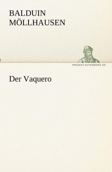 Der Vaquero by Balduin Moellhausen - Paperback