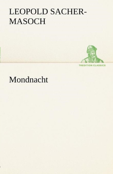 Mondnacht by Leopold Rit Sacher-Masoch - Paperback
