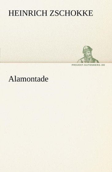 Alamontade by Heinrich Zschokke - Paperback