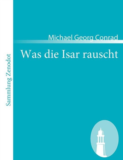 Was die Isar rauscht by Michael Georg Conrad - Paperback
