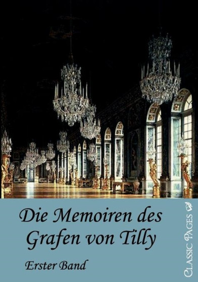 Die Memorien Des Grafen Von Tilly by Alexander Von Tilly - Paperback