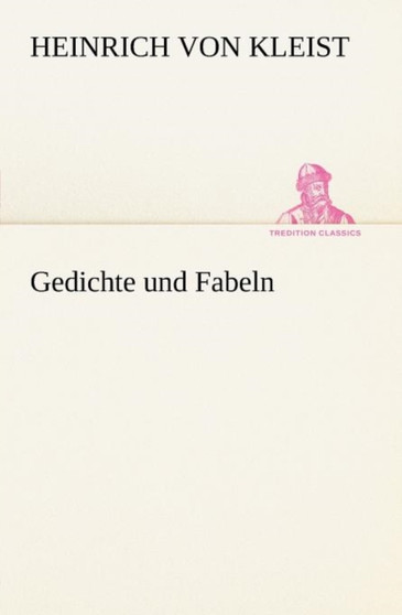 Gedichte Und Fabeln by Heinrich Von Kleist - Paperback