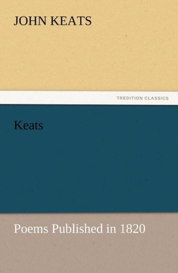 Keats : Poems Published in 1820 by John Keats - Paperback
