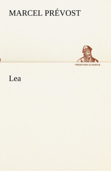Lea by Marcel Prevost - Paperback