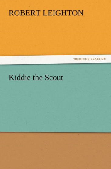 Kiddie the Scout by Dr Robert Leighton - Paperback