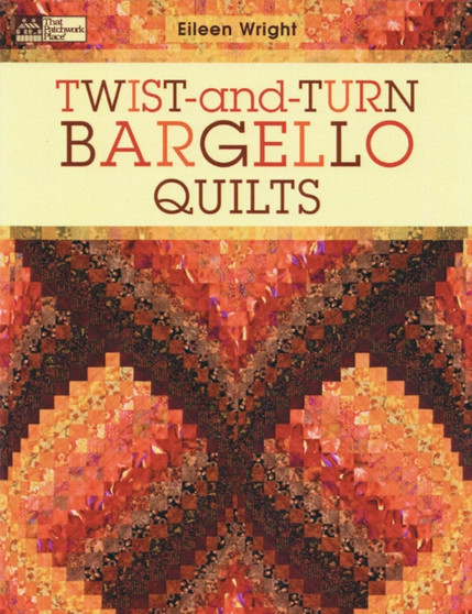 Twist-and-turn Bargello Quilts by Eileen Wright - Paperback