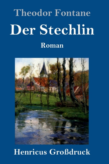 Der Stechlin (Grossdruck) : Roman by Theodor Fontane - Hardback