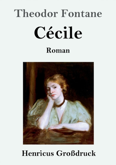 Cecile (Grossdruck) : Roman by Theodor Fontane - Paperback