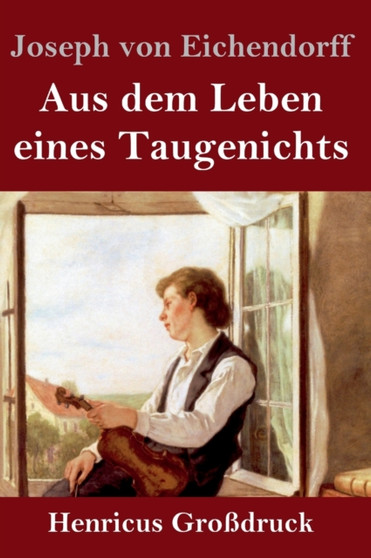 Aus dem Leben eines Taugenichts (Grossdruck) by Joseph Von Eichendorff - Hardback