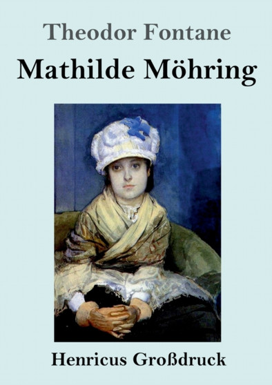 Mathilde Moehring (Grossdruck) by Theodor Fontane - Paperback