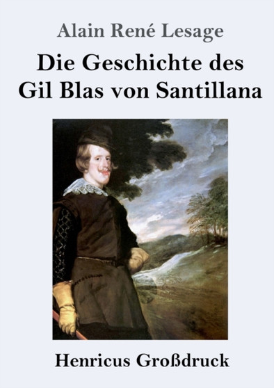 Die Geschichte des Gil Blas von Santillana (Grossdruck) by Alain Rene Lesage - Paperback