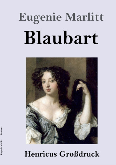 Blaubart (Grossdruck) by Eugenie Marlitt - Paperback
