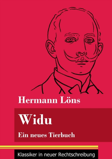 Widu : Ein neues Tierbuch (Band 131, Klassiker in neuer Rechtschreibung) by Hermann Loens - Paperback