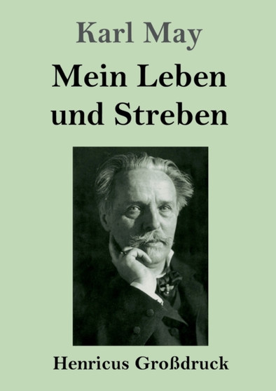 Mein Leben und Streben (Grossdruck) by Karl May - Paperback