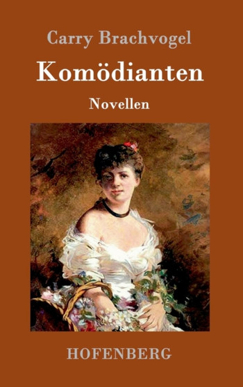 Komoedianten : Novellen by Carry Brachvogel - Hardback