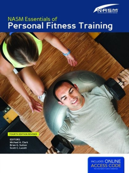 NASM Essentials Of Personal Fitness Training by National Academy of Sports Medicine - Paperback