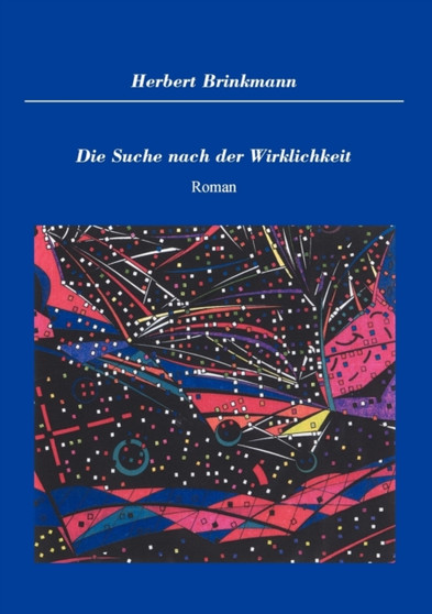 Die Suche nach der Wirklichkeit by Herbert Brinkmann - Paperback